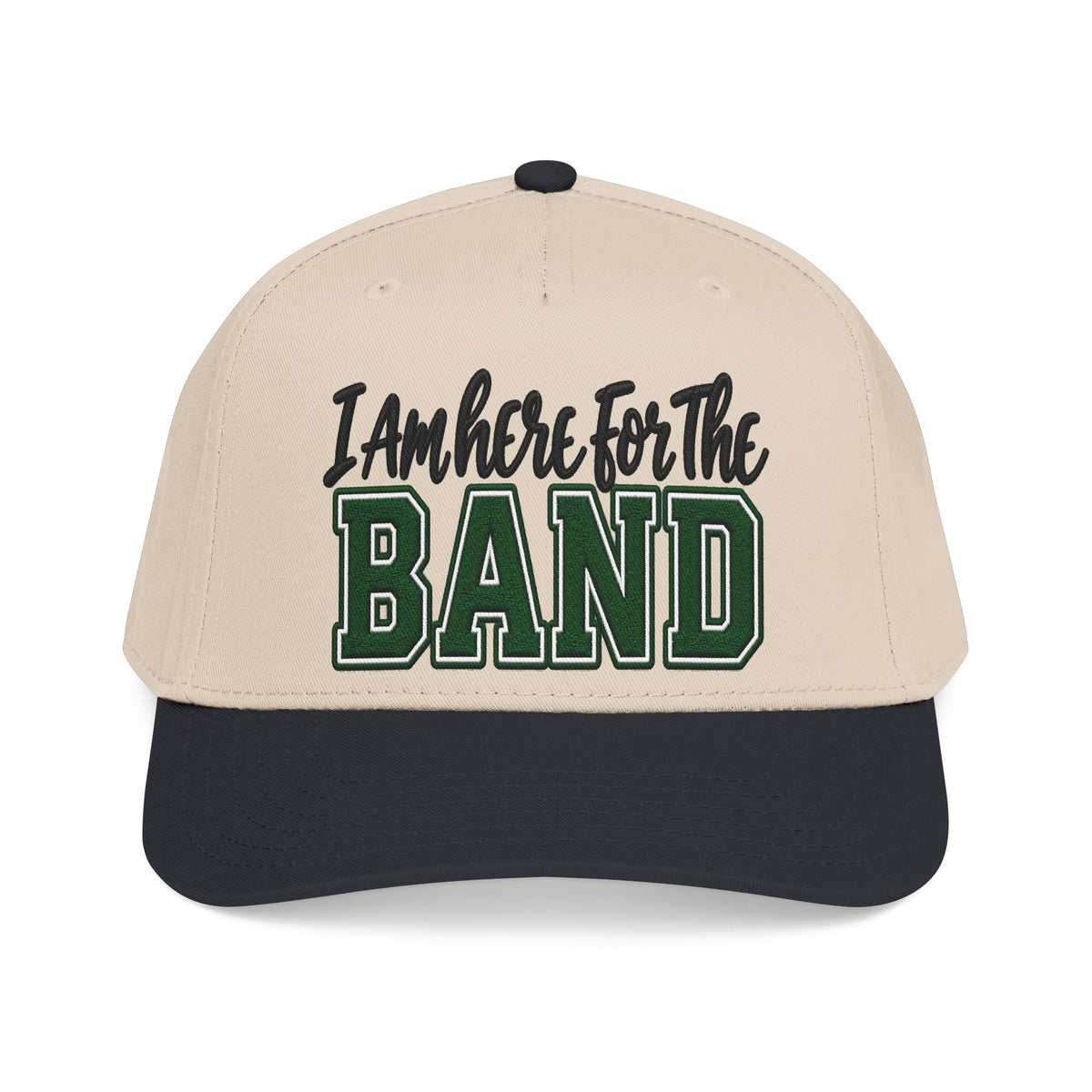 I Am Here For The Band Baseball Cap — Embroidered Sideline & Marching Band Hat